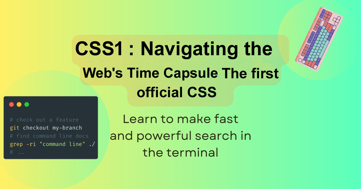 CSS1 : Navigating the Web’s Time Capsule